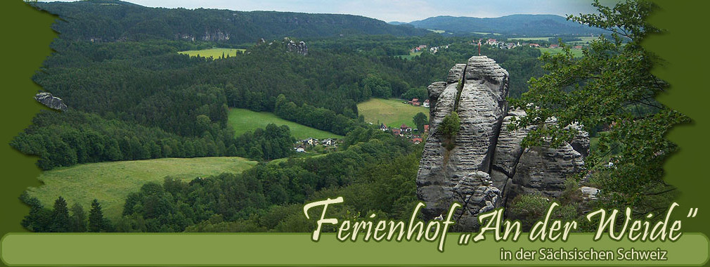 Ferienhof "An der Weide" in der sächsischen Schweiz